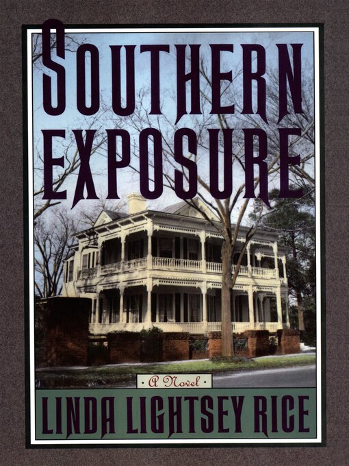 Title details for Southern Exposure by Linda Lightsey Rice - Available